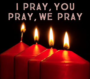 We Pray For You….!